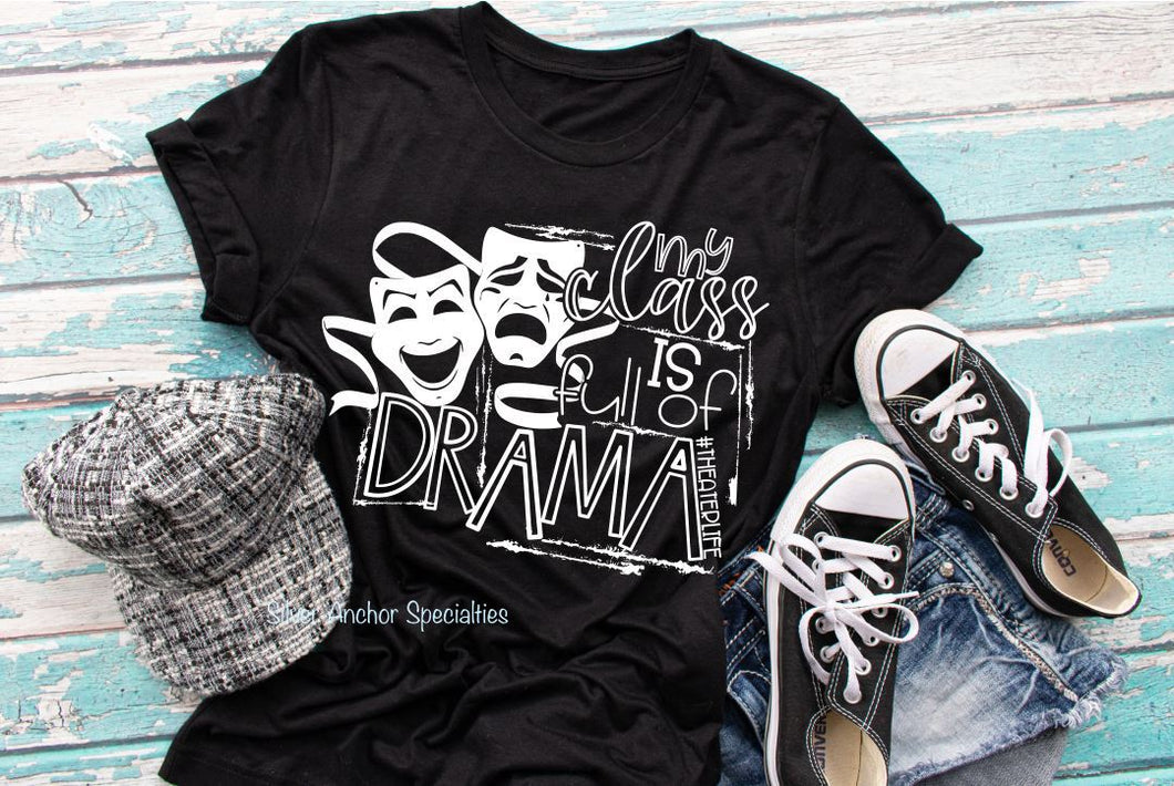 My Class is Full of Drama T-Shirt