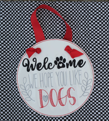 Welcome *We Hope You Like Dogs* Door Hanger